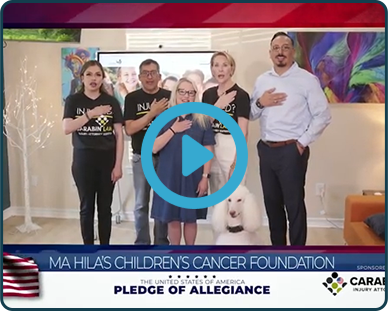 Ma Hila’s Children’s Cancer Foundation and Carabin Law — Pledge of Allegiance campaign